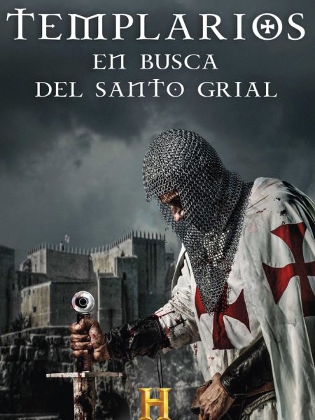 Templarios. En Busca Del Santo Grial-Canal Historia