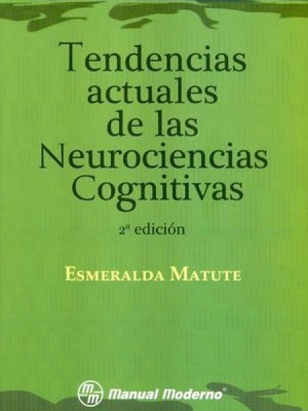Tendencias Actuales de las Neurociencias Cognitivas-Matute Esmeralda