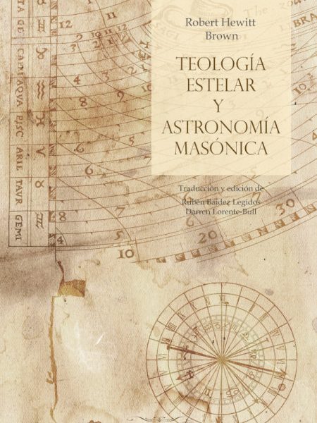 Teologia Estelar y Astronomia Masonica-Hewitt Brown Robert
