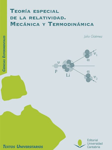 Teoria Especial de la Relatividad Mecanica y Termodinamica-Güémez Ledesma Julio