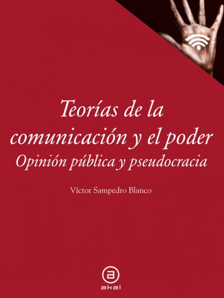 Teorias de la Comunicacion y el Poder-Sampedro Blanco Victor