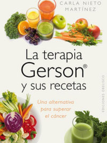 Terapia Gerson y Sus Recetas la-Nieto Martínez Carla