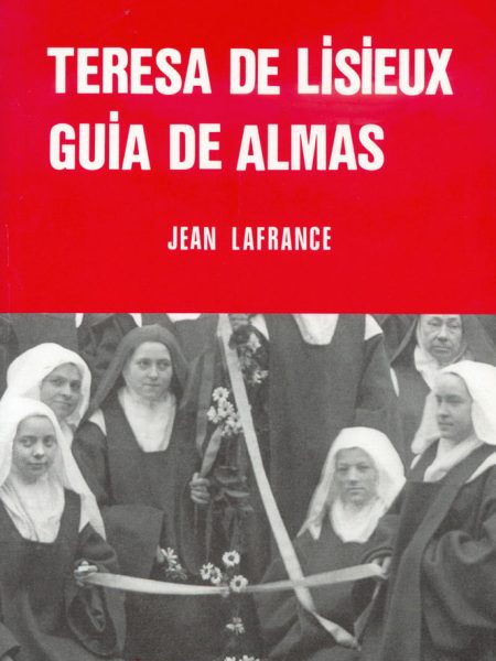 Teresa de Lisieux. Guia de Almas-Lafrance Jean