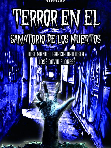 Terror En el Sanatorio de los Muertos-Flores Gómez José David