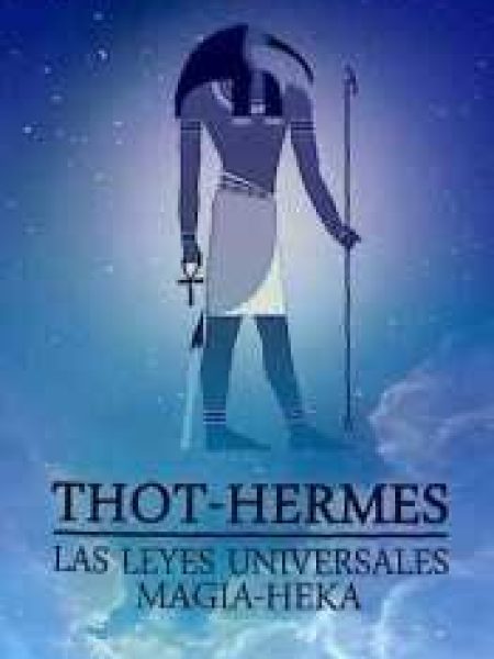 Thot Hermes las Leyes Universales-López Tejero Ramón Santiago