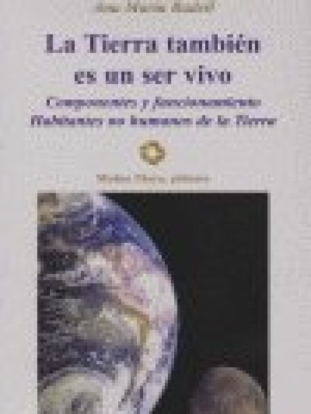 Tierra Tambien Es Un Ser Vivo-Badell Ana Maria