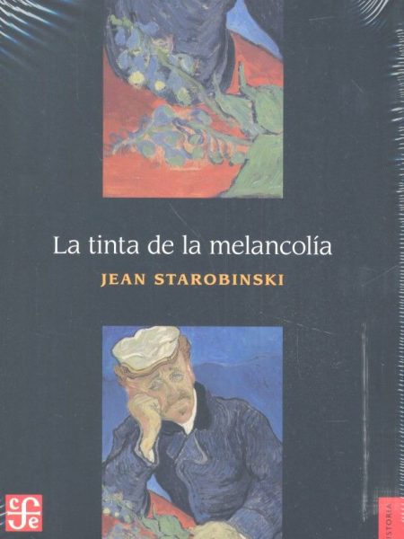 Tinta de la Melancolia la-Starobinski Jean