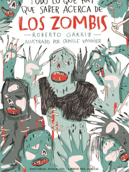 Todo Lo Que Hay Que Saber Acerca de los Zombis-Garriz Roberto
