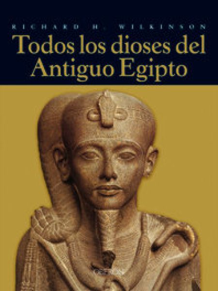 Todos los Dioses Antiguo Egipto Oberon-Wilkinson Richard H.