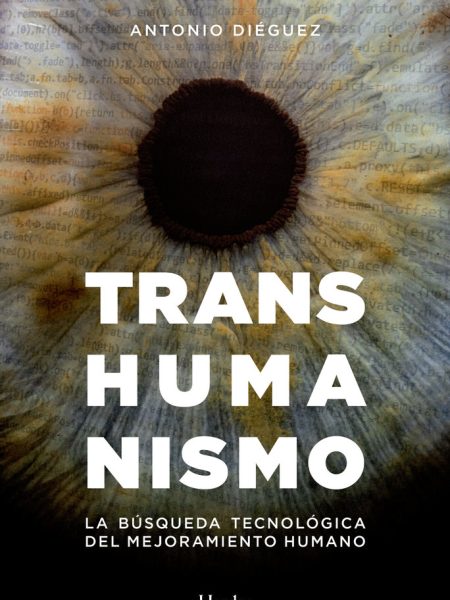 Transhumanismo-Diéguez Lucena Antonio