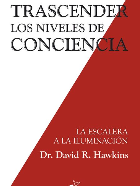 Trascender los Niveles de Conciencia-Hawkins David