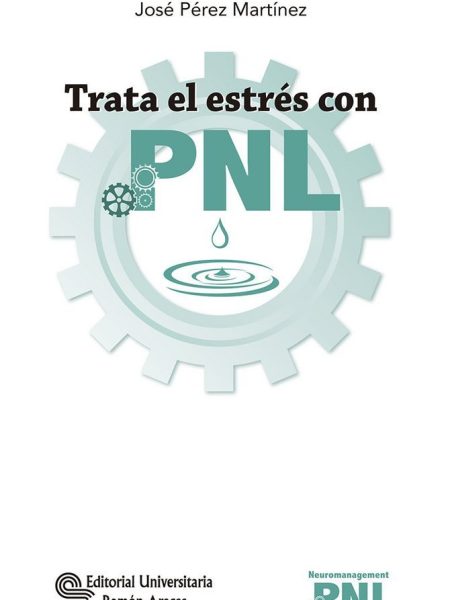 Trata el Estres con Pnl-Pérez Martínez José