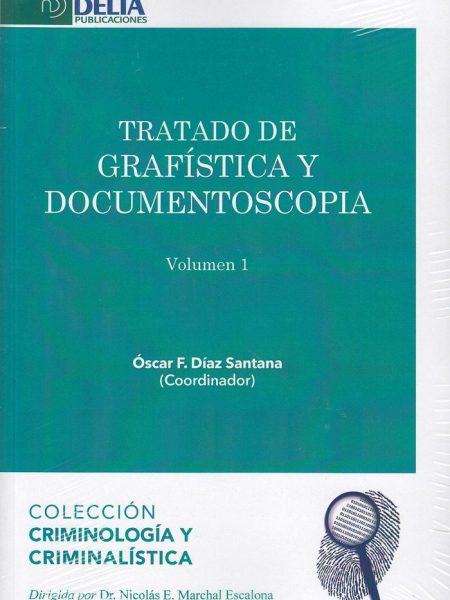 Tratado de Grafistica y Documentoscopia 2 Volumenes-Diz Santana Oscar F. (coordin