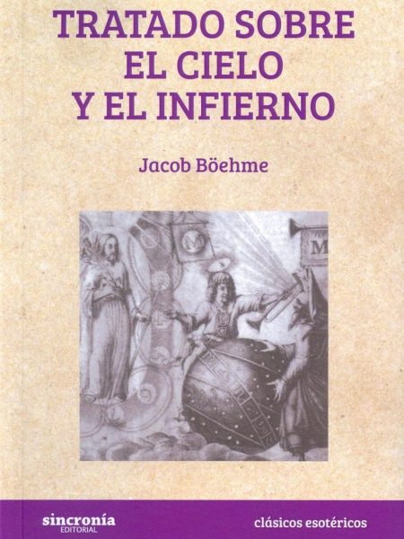 Tratado sobre el Cielo y el Infierno-Böehme Jacob