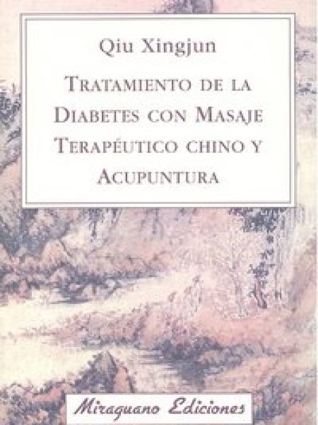 Tratamiento de Diabetes con Masaje Terapeutico Chino y Acupu-Xingjun Qiu
