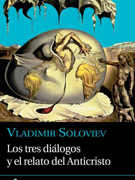 Tres Dialogos y el Relato Del Anticristo los-Soloviev Vladimir