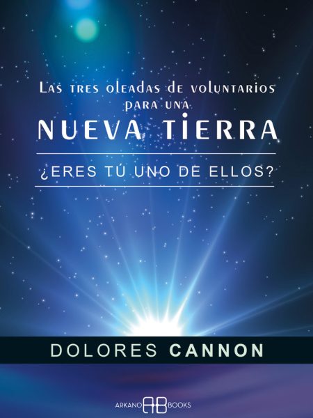 Tres Oleadas de Voluntarios para Una Nueva Tierra las-Cannon Dolores