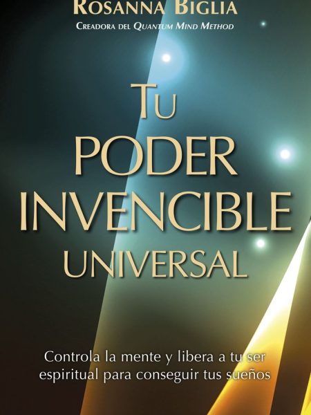 Tu Poder Invencible Universal-Rosanna Biglia