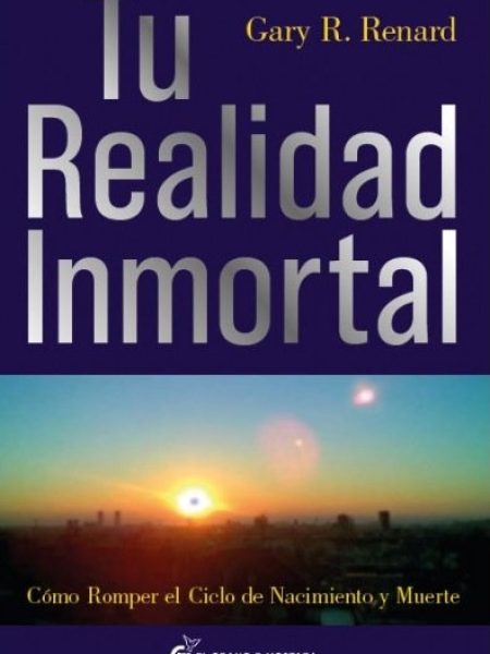 Tu Realidad Inmortal-R. Renard Gary