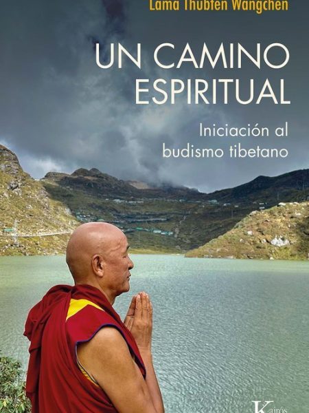 Un Camino Espiritual-Wangchen Thubten