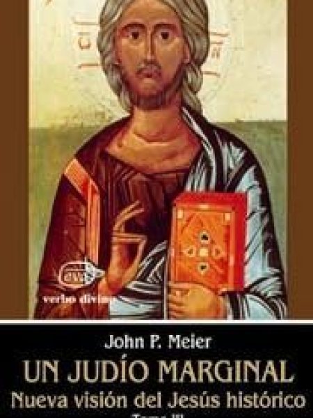 Un Judio Marginal. Nueva Vision Del Jesus Historico Iii-Meier John P.