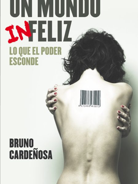 Un Mundo Infeliz-Bruno Cardeñosa