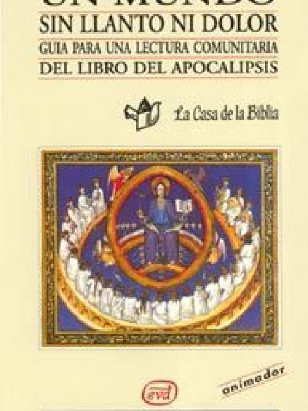 Un Mundo sin Llanto Ni Dolor-Casa de la Biblia