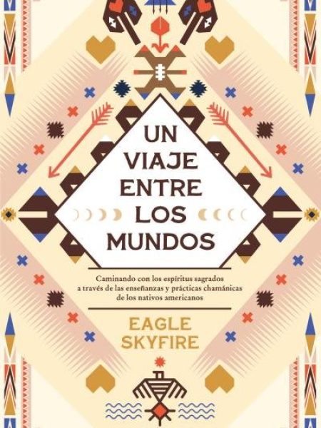 Un Viaje Entre los Mundos-Skyfire Eagle