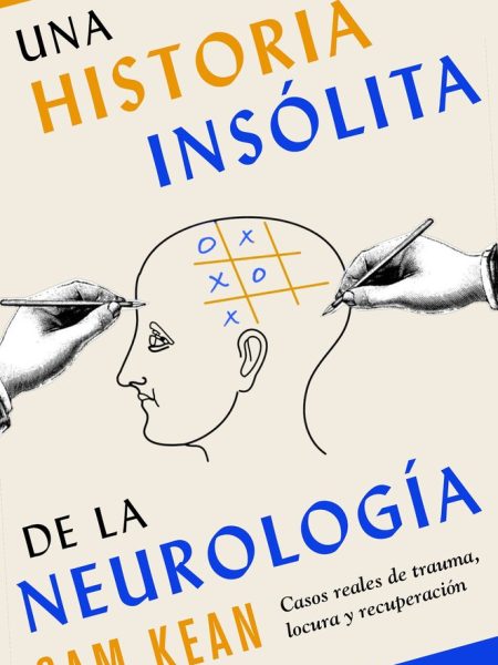 Una Historia Insolita de la Neurologia-Kean Sam