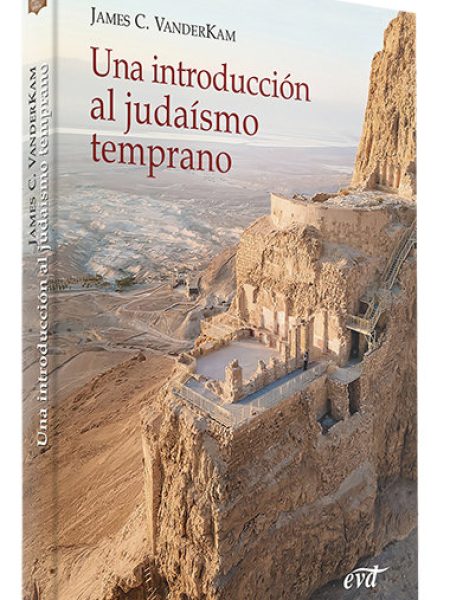 Una Introduccion Al Judaismo Temprano-Vanderkam James C.