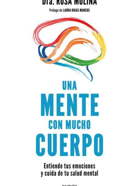 Una Mente con Mucho Cuerpo-Rosa Molina Ruiz