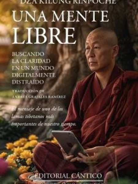 Una Mente Libre-Dza Kilung Rinpoche
