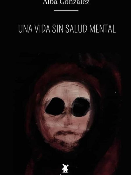 Una Vida sin Salud Mental-Alba Gonzalez