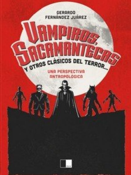 Vampiros Sacamantecas y Otros Clasicos Del Terror...-Fernandez Juarez Gerardo