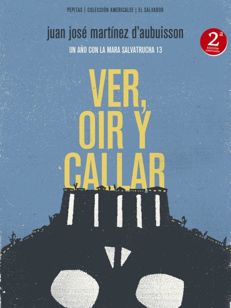 Ver Oir y Callar-Martínez D'aubuisson Juan José