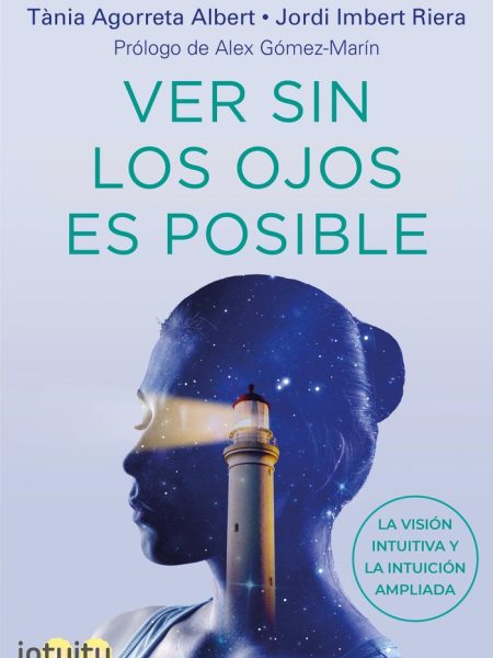 Ver sin los Ojos Es Posible-Agorreta Albert Tania