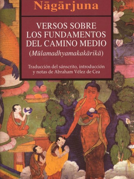 Versos sobre Fundamentos Del Camino Medio-Nagarjuna