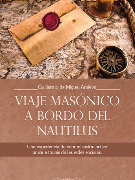 Viaje Masonico a Bordo Del Nautilus-De Miguel Amieva Guillermo