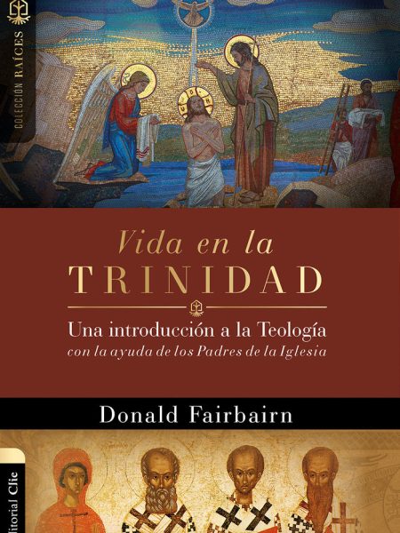 Vida En la Trinidad-Fairbairn Donald