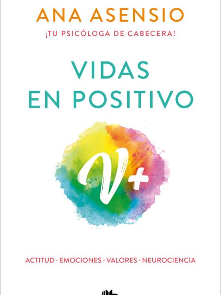 Vidas En Positivo-Asensio Ana