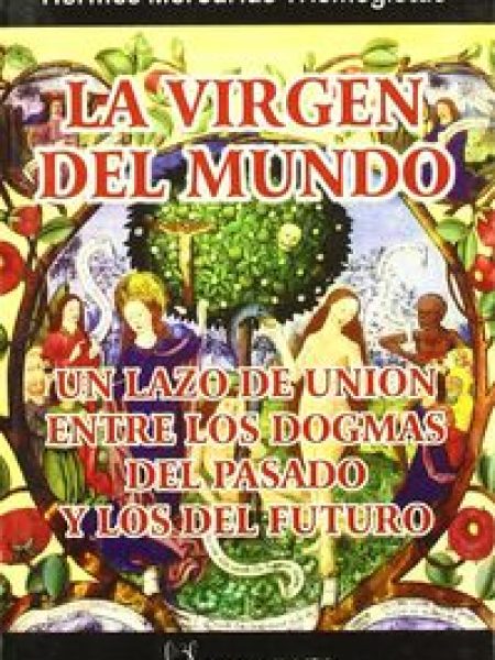 Virgen Del Mundo la-Trimegistro