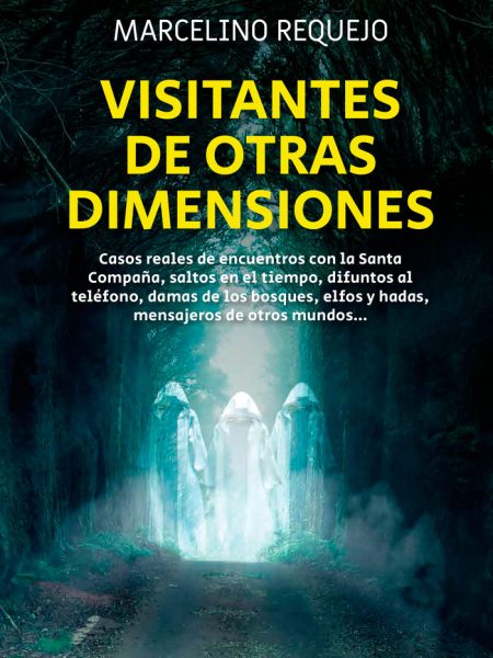 Visitantes de Otras Dimensiones-Requejo Marcelino