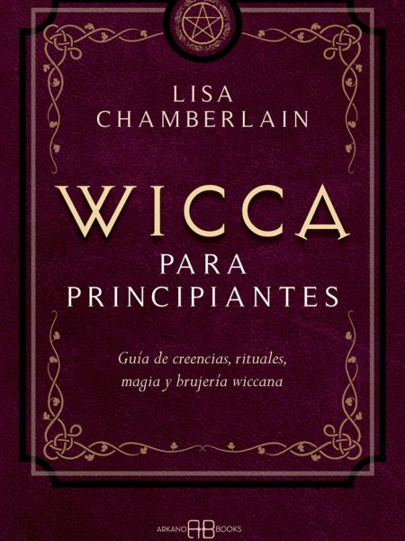 Wicca para Principiantes-Chamberlain Lisa