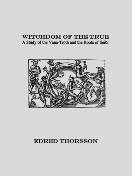 Witchdom Of The True-Edred Thorsson
