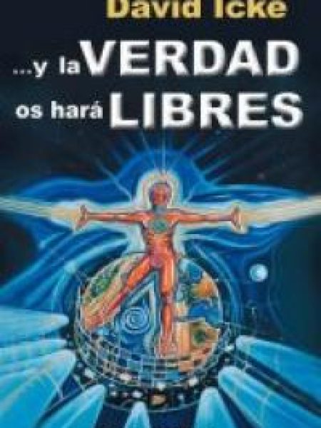 Y la Verdad Os Hara Libres-Icke David