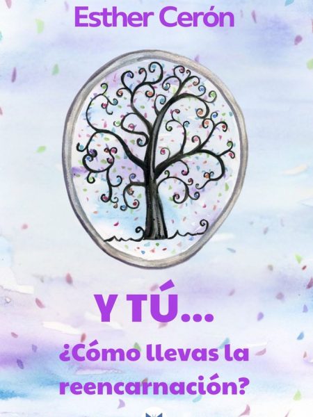 Y Tu... ¿como Llevas la Reencarnacion?-Ceron Esther